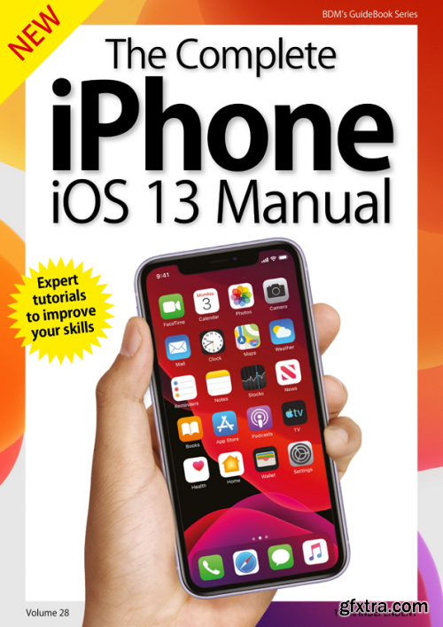 The Complete iPhone iOS 13 Manual - VOL 28. Issue 1, 2019