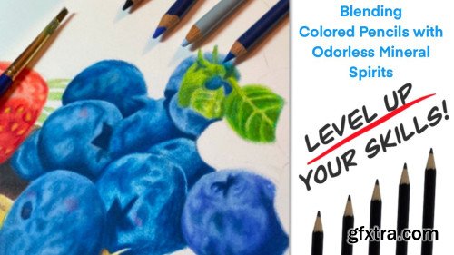 Blending Colored Pencils with Odorless Mineral Spirits