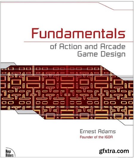 Fundamentals of Action and Arcade Game Design