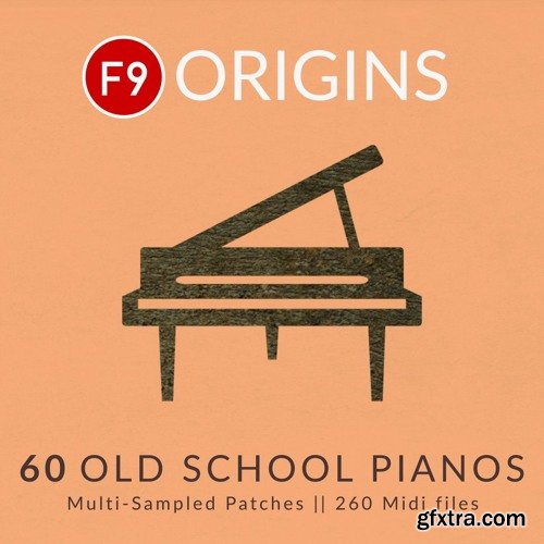 F9 Origins 60 Old School Pianos for KONTAKT & Studio One-AwZ