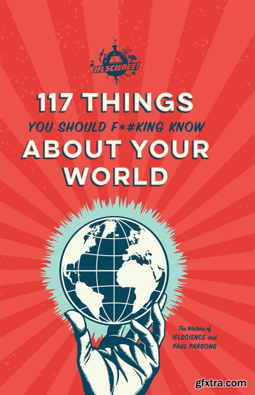 117 Things You Should F*#king Know About Your World