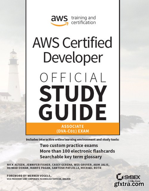 AWS Certified Developer Official Study Guide: Associate (DVA-C01) Exam