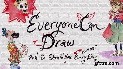 Everyone can Draw, and so should you (almost) everyday