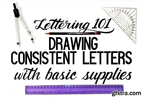 Lettering 101: Drawing Consistent Letters With Basic Supplies