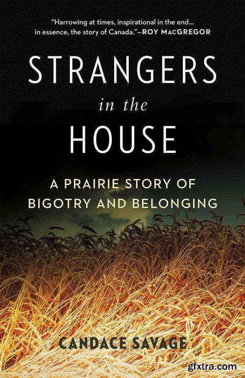 Strangers in the House: A Prairie Story of Bigotry and Belonging