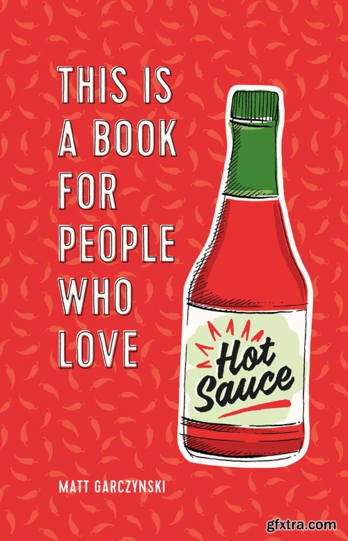 This Is a Book for People Who Love Hot Sauce