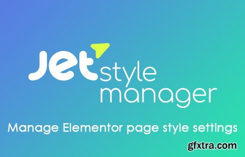 JetStyleManager v1.0.0-beta - Manage Elementor Page Style Settings