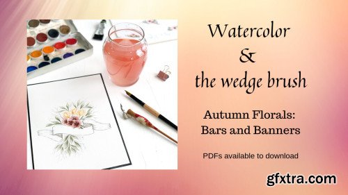 Watercolor and the wedge brush: Autumn Florals: Bars & Banners