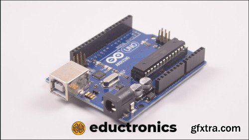 eductronics The Complete Guide to Arduino