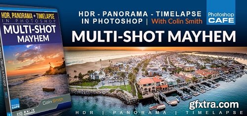 PhotoshopCAFE - HDR, Panorama and Timelapse in Photoshop | Multi-shot Mayhem