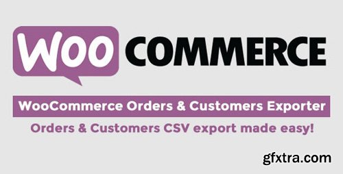 CodeCanyon - WooCommerce Orders & Customers Exporter v4.3 - 12670334