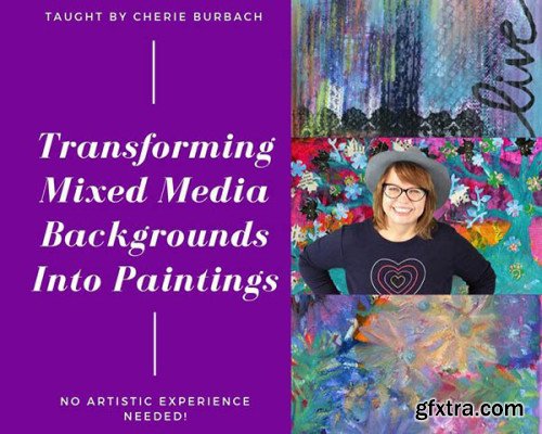 Transforming Mixed Media Backgrounds Into Paintings