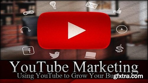 YouTube Marketing - Using YouTube to Grow Your Business