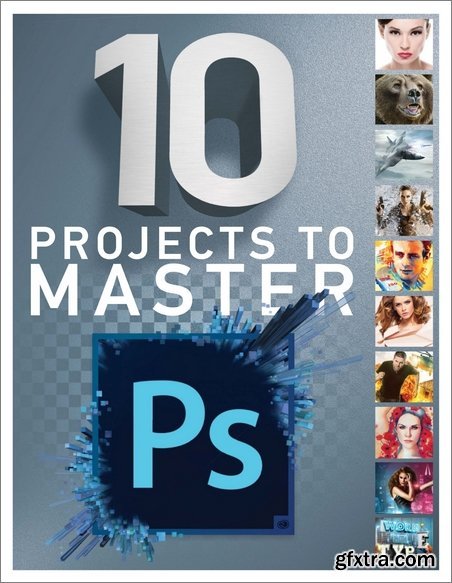 10 Projects to Master Photoshop