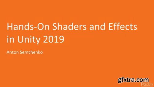 Packt Publishing – Hands-On Shaders and Effects in Unity 2019