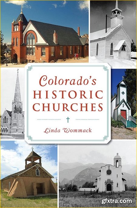 Colorado\'s Historic Churches (Landmarks)