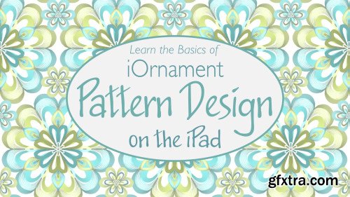 Pattern Design on the iPad - Learn the Basics of  the iOrnament App