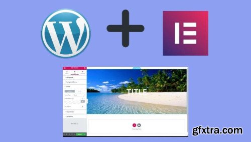 Elementor for Wordpress build amazing pages and websites