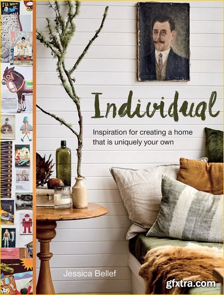 Individual: Inspiration for creating a home that is uniquely your own