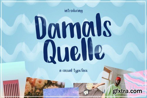 Damals Quelle - A Casual Typeface