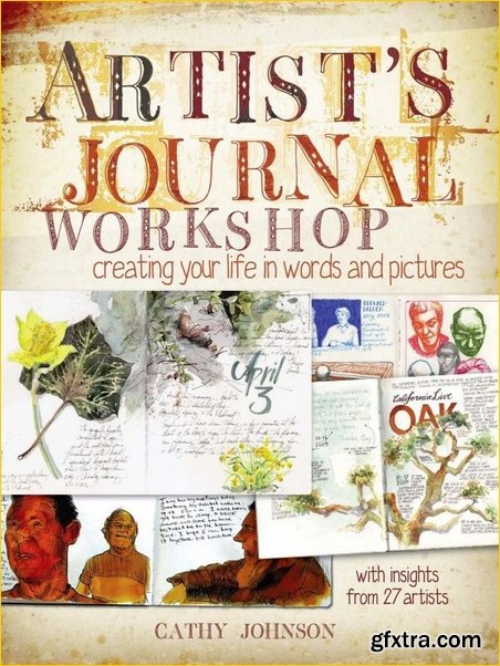 Artist\'s Journal Workshop: Creating Your Life in Words and Pictures