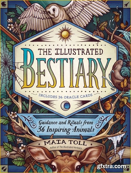 The Illustrated Bestiary: Guidance and Rituals from 36 Inspiring Animals (EPUB)