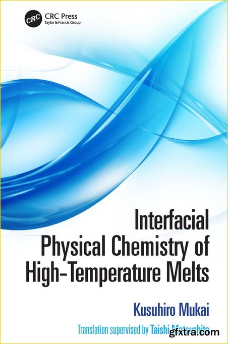 Interfacial Physical Chemistry of High-Temperature Melts