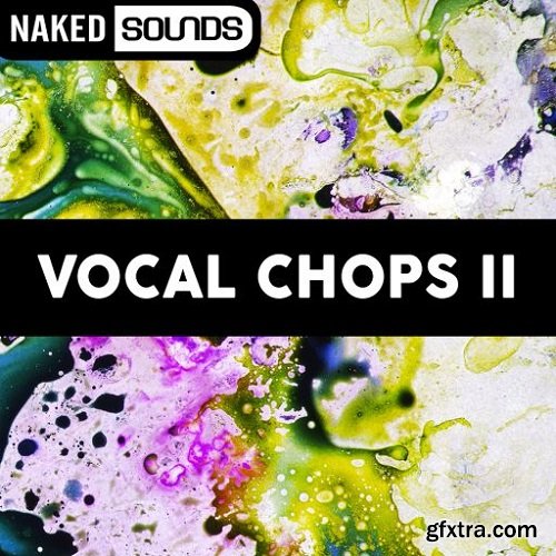 Naked Sounds Vocal Chops Vol 1 WAV