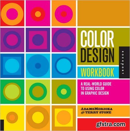 Color Design Workbook: A Real World Guide to Using Color in Graphic Design