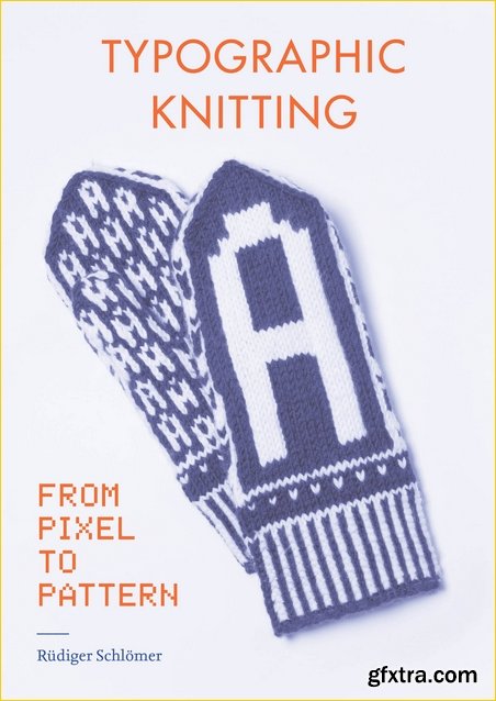 Typographic Knitting: From Pixel to Pattern