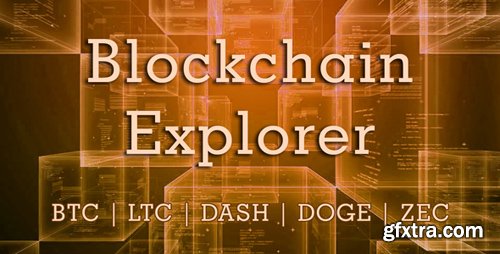 CodeCanyon - Blockchain Explorer v1.2.0 - Bitcoin, Litecoin, Dash, Dogecoin, ZCash - 21682910 - NULLED