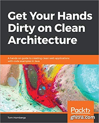 Get Your Hands Dirty on Clean Architecture