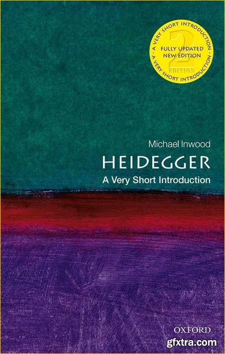 Heidegger: A Very Short Introduction (Very Short Introductions), 2nd Edition