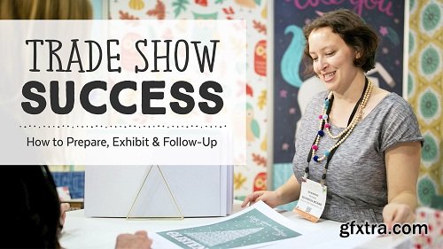 Trade Show Success: How to Prepare, Exhibit & Follow Up