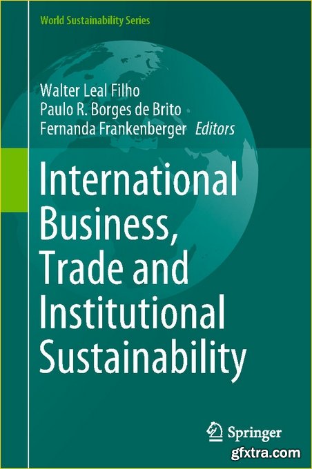 International Business, Trade and Institutional Sustainability