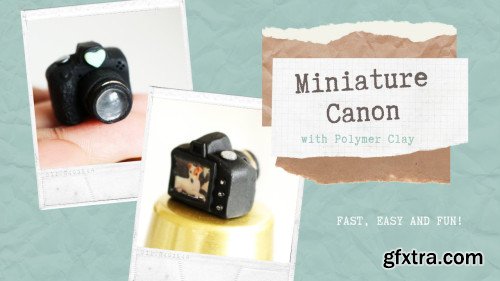 Learn to sculpt a miniature camera with polymer clay