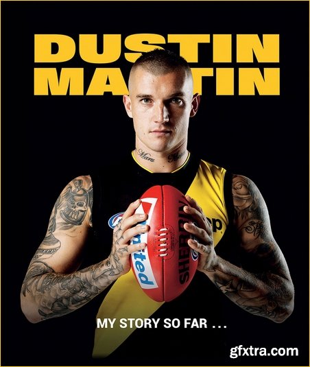 Dustin Martin: My Story So Far ...