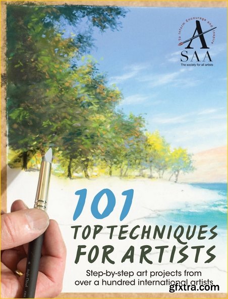 101 Top Techniques for Artists: Stepbystep Art Projects From Over A Hundred International Artists