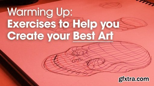 Warming up - Exercises to Help you Create your Best Art