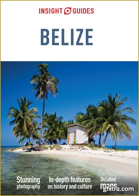 Insight Guides Belize (Travel Guide eBook) (Insight Guides), 6th Edition