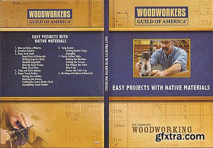 Woodworkers Guild of America - Easy Projects with Native Materials