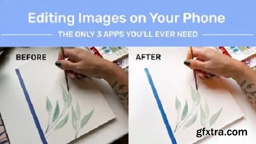 Edit PERFECT Images Using Only Your Phone: The Only 3 Apps You\'ll Ever Need
