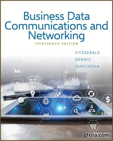 Business Data Communications and Networking, 13th Edition