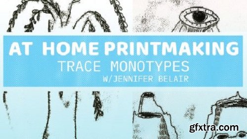 At Home Printmaking: Trace Monotypes