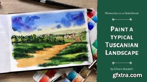 Watercolor on a Sketchbook: Paint a typical Tuscanian Landscape