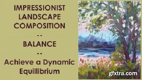 Impressionist Landscape Composition - Balance - Achieve a Dynamic Equilibrium