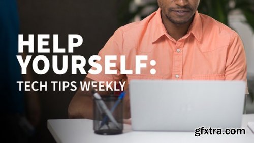 Lynda - Help Yourself: Tech Tips (Updated Oct 2019)