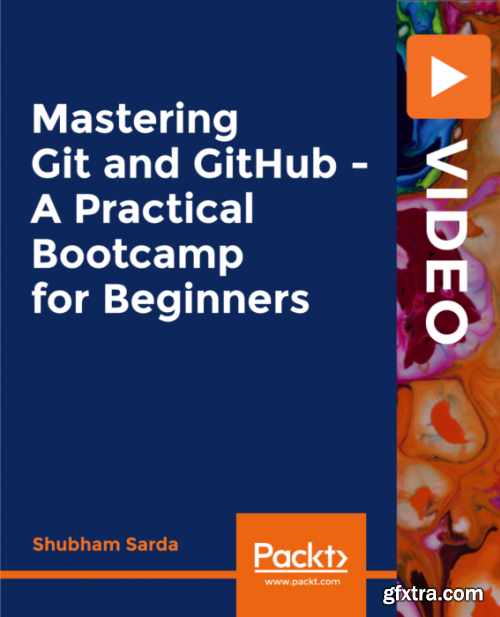 Mastering Git and GitHub - A Practical Bootcamp for Beginners