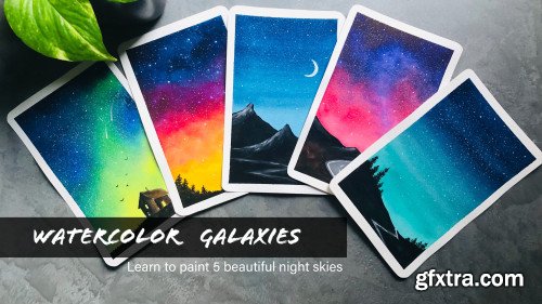 Watercolor Galaxies - Learn to paint 5 beautiful night skies