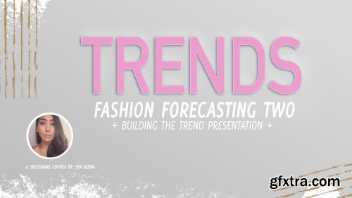 Fashion Trend Forecasting - Building the Trend Presentation